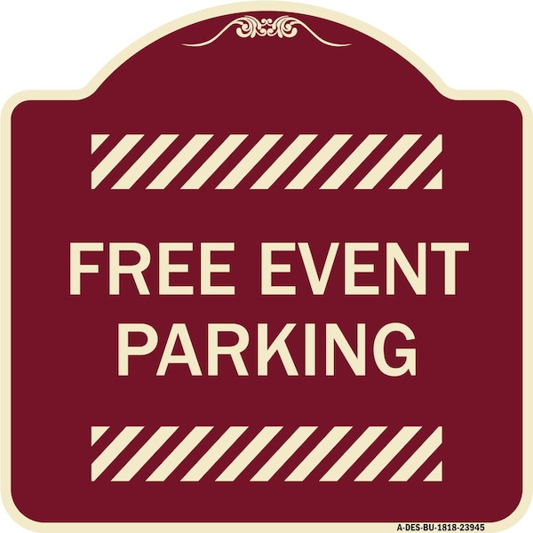 Designer Series Free Event Parking, Burgundy Heavy-Gauge Aluminum Sign, 18" x 18", BU-1818-23945